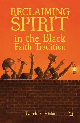 Hicks |  Reclaiming Spirit in the Black Faith Tradition | Buch |  Sack Fachmedien