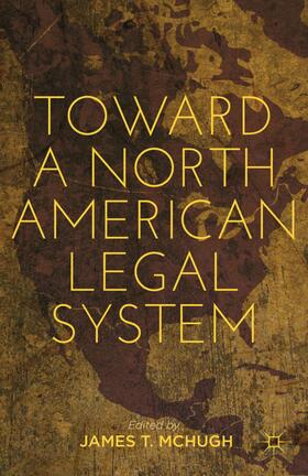 McHugh |  Toward a North American Legal System | Buch |  Sack Fachmedien