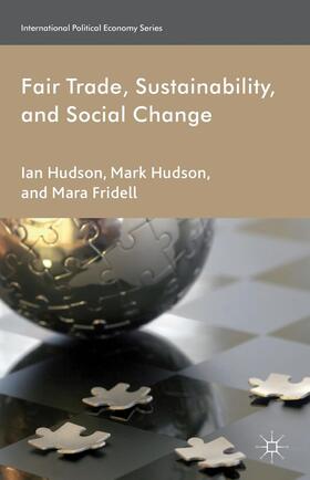 Hudson / Fridell |  Fair Trade, Sustainability and Social Change | Buch |  Sack Fachmedien