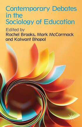 Brooks / McCormack / Bhopal |  Contemporary Debates in the Sociology of Education | Buch |  Sack Fachmedien