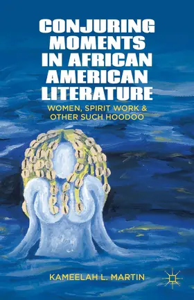 Samuel |  Conjuring Moments in African American Literature | Buch |  Sack Fachmedien