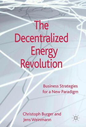 Burger / Weinmann |  The Decentralized Energy Revolution | Buch |  Sack Fachmedien