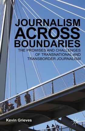 Grieves |  Journalism Across Boundaries | Buch |  Sack Fachmedien