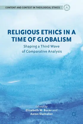 Bucar / Stalnaker |  Religious Ethics in a Time of Globalism | Buch |  Sack Fachmedien