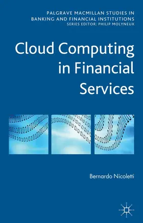 Nicoletti |  Cloud Computing in Financial Services | Buch |  Sack Fachmedien