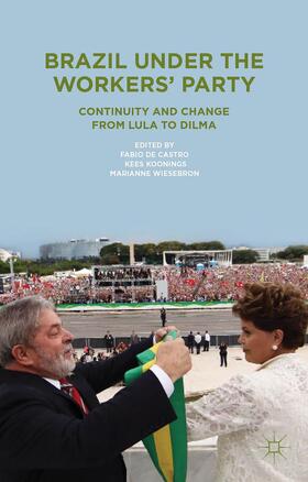 Loparo / Koonings / Wiesebron |  Brazil Under the Workers' Party | Buch |  Sack Fachmedien