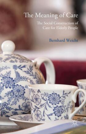 Weicht |  The Meaning of Care | Buch |  Sack Fachmedien