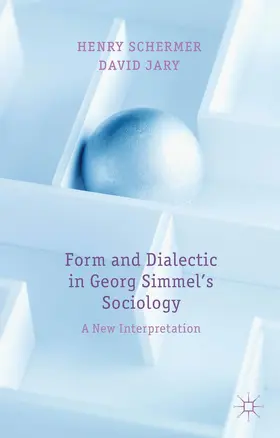 Schermer / Jary |  Form and Dialectic in Georg Simmel's Sociology | Buch |  Sack Fachmedien