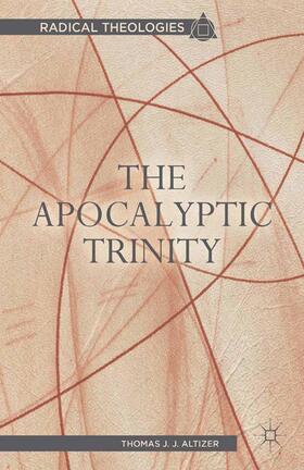 Altizer |  The Apocalyptic Trinity | Buch |  Sack Fachmedien
