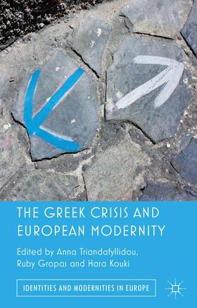 Triandafyllidou / Kouki / Gropas |  The Greek Crisis and European Modernity | Buch |  Sack Fachmedien