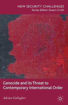 Gallagher |  Genocide and Its Threat to Contemporary International Order | Buch |  Sack Fachmedien