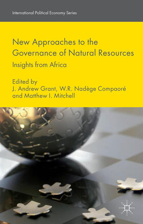 Grant / Compaoré / Mitchell |  New Approaches to the Governance of Natural Resources | eBook | Sack Fachmedien