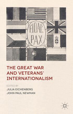 Eichenberg / Newman |  The Great War and Veterans' Internationalism | Buch |  Sack Fachmedien