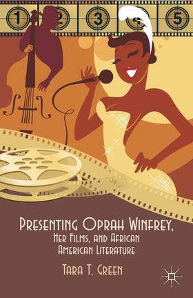 Green |  Presenting Oprah Winfrey, Her Films, and African American Literature | Buch |  Sack Fachmedien