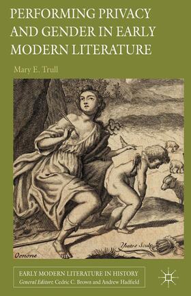 Trull |  Performing Privacy and Gender in Early Modern Literature | Buch |  Sack Fachmedien