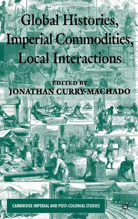 Curry-Machado |  Global Histories, Imperial Commodities, Local Interactions | eBook | Sack Fachmedien