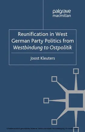 Kleuters |  Reunification in West German Party Politics From Westbindung to Ostpolitik | eBook | Sack Fachmedien