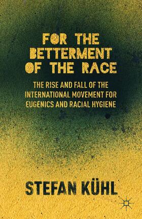 Kühl |  For the Betterment of the Race | Buch |  Sack Fachmedien