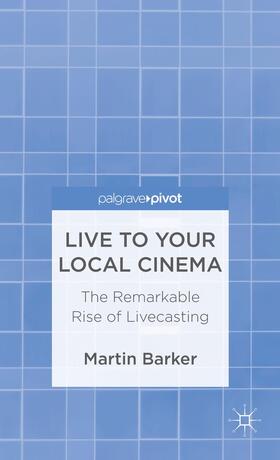 Barker |  Live to Your Local Cinema | Buch |  Sack Fachmedien