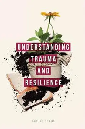 Harms |  Understanding Trauma and Resilience | eBook | Sack Fachmedien