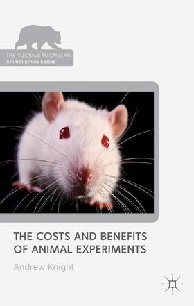 Knight |  The Costs and Benefits of Animal Experiments | Buch |  Sack Fachmedien