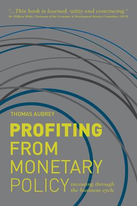 Aubrey |  Profiting from Monetary Policy | Buch |  Sack Fachmedien