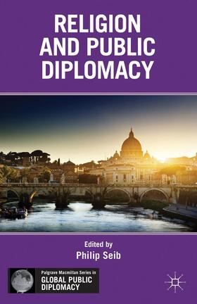 Seib |  Religion and Public Diplomacy | Buch |  Sack Fachmedien