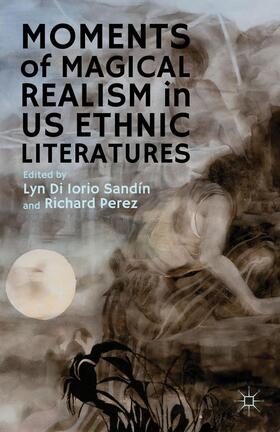 Loparo / Perez |  Moments of Magical Realism in US Ethnic Literatures | Buch |  Sack Fachmedien