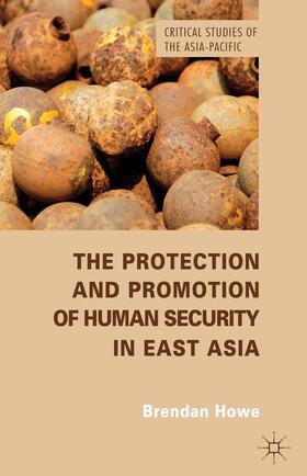 Howe |  The Protection and Promotion of Human Security in East Asia | Buch |  Sack Fachmedien