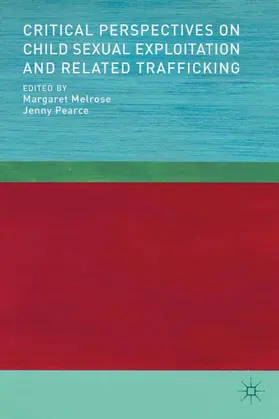 Melrose / Pearce | Critical Perspectives on Child Sexual Exploitation and Related Trafficking | E-Book | sack.de