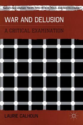 Calhoun |  War and Delusion | Buch |  Sack Fachmedien