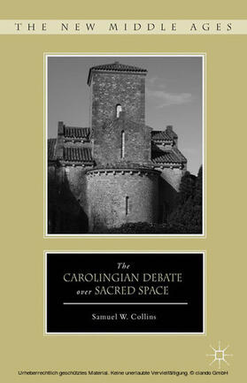 Collins |  The Carolingian Debate over Sacred Space | eBook | Sack Fachmedien
