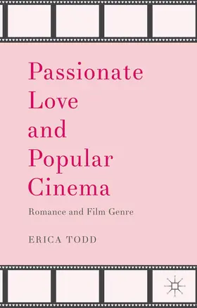 Todd |  Passionate Love and Popular Cinema | Buch |  Sack Fachmedien