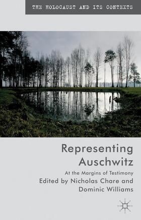 Chare / Williams |  Representing Auschwitz | Buch |  Sack Fachmedien