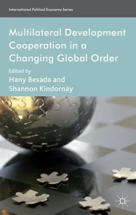 Besada / Kindornay |  Multilateral Development Cooperation in a Changing Global Order | Buch |  Sack Fachmedien