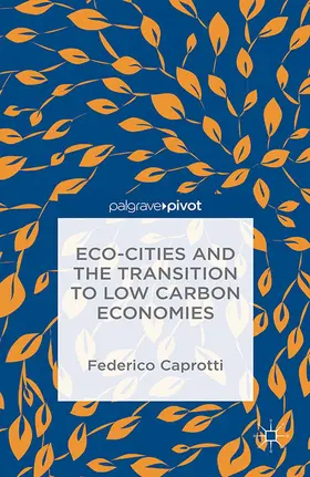 Caprotti |  Eco-Cities and the Transition to Low Carbon Economies | eBook | Sack Fachmedien