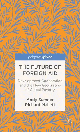 Sumner / Mallett |  The Future of Foreign Aid | Buch |  Sack Fachmedien