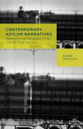 Woolley |  Contemporary Asylum Narratives | Buch |  Sack Fachmedien