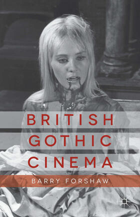 Forshaw |  British Gothic Cinema | eBook | Sack Fachmedien
