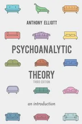 Elliott |  Psychoanalytic Theory | eBook | Sack Fachmedien