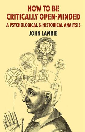 Lambie |  How to Be Critically Open-Minded: A Psychological and Historical Analysis | Buch |  Sack Fachmedien