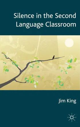 King |  Silence in the Second Language Classroom | Buch |  Sack Fachmedien