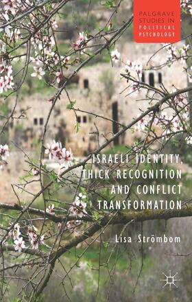 Strombom |  Israeli Identity, Thick Recognition and Conflict Transformation | Buch |  Sack Fachmedien