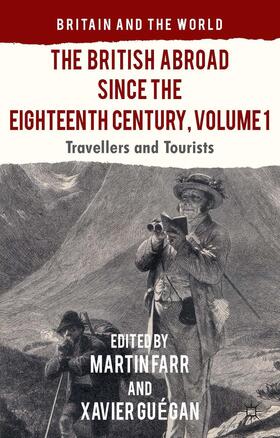 Guégan / Farr / Guegan |  The British Abroad Since the Eighteenth Century, Volume 1 | Buch |  Sack Fachmedien