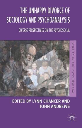 Chancer / Andrews |  The Unhappy Divorce of Sociology and Psychoanalysis | Buch |  Sack Fachmedien