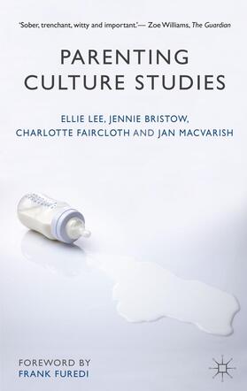 Lee / Bristow / Faircloth |  Parenting Culture Studies | Buch |  Sack Fachmedien