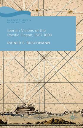 Buschmann |  Iberian Visions of the Pacific Ocean, 1507-1899 | Buch |  Sack Fachmedien