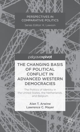 Arwine / Mayer |  The Changing Basis of Political Conflict in Advanced Western Democracies | Buch |  Sack Fachmedien