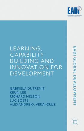 Dutrénit / Lee / Nelson |  Learning, Capability Building and Innovation for Development | Buch |  Sack Fachmedien