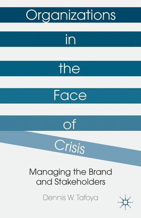 Tafoya |  Organizations in the Face of Crisis | Buch |  Sack Fachmedien